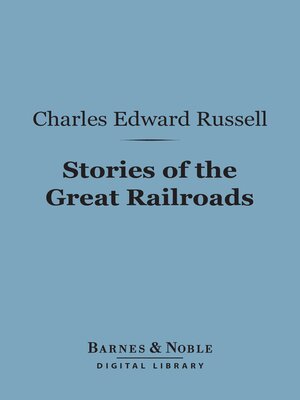 cover image of Stories of the Great Railroads (Barnes & Noble Digital Library)